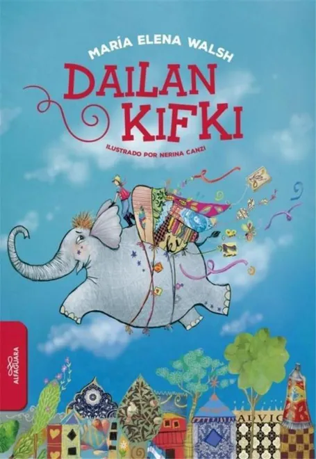 Dailan Kifki, de María Elena Walsh